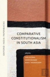 Comparative Constitutionalism In South Asia (Oip)