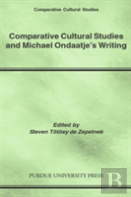 Comparative Cultural Studies And Michael Ondaatje'S Writing