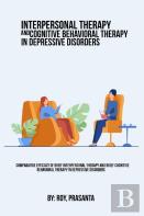 Comparative Efficacy Of Brief Interpersonal Therapy And Brief Cognitive Behavioral Therapy In Depressive Disorders