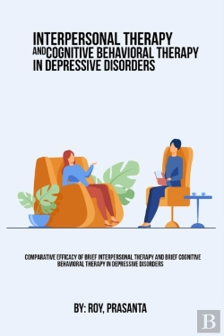 Bertrand.pt - Comparative Efficacy Of Brief Interpersonal Therapy And Brief Cognitive Behavioral Therapy In Depressive Disorders