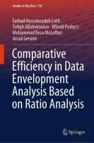 Comparative Efficiency In Data Envelopment Analysis Based On Ratio Analysis