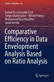 Comparative Efficiency In Data Envelopment Analysis Based On Ratio Analysis