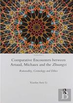 Comparative Encounters Between Artaud, Michaux And The Zhuangzi