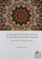 Comparative Encounters Between Artaud, Michaux And The Zhuangzi