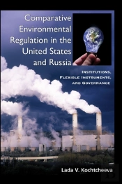 Comparative Environmental Regulation In The United States And Russia