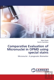 Comparative Evaluation Of Micronuclei In Opmd Using Special Stains