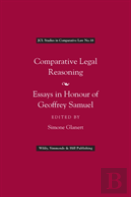 Comparative Legal Reasoning: Essays In Honour Of Geoffrey Samuel