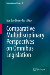 Comparative Multidisciplinary Perspectives On Omnibus Legislation