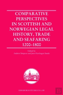 Bertrand.pt - Comparative Perspectives In Scottish And Norwegian Legal History, Trade And Seafaring, 1200-1800
