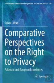 Comparative Perspectives On The Right To Privacy