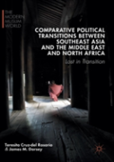 Comparative Political Transitions Between Southeast Asia And The Middle East And North Africa