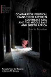 Comparative Political Transitions Between Southeast Asia And The Middle East And North Africa