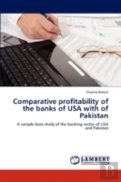 Comparative Profitability Of The Banks Of Usa With Of Pakistan