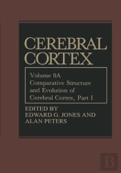 Comparative Structure And Evolution Of Cerebral Cortex, Part I