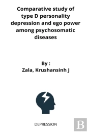 Comparative Study Of Type D Personality Depression And Ego Power Among Psychosomatic Diseases