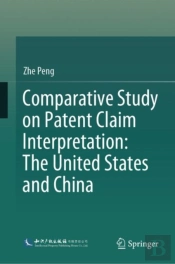 Comparative Study On Patent Claim Interpretation: The United States And China
