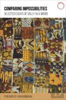 Comparing Impossibilities Â€“ Selected Essays Of Sally Falk Moore