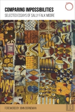 Bertrand.pt - Comparing Impossibilities Â€“ Selected Essays Of Sally Falk Moore