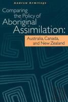 Comparing The Policy Of Aboriginal Assimilation