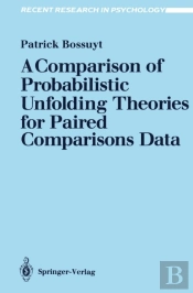 Comparison Of Probabilistic Unfolding Theories For Paired Comparisons Data