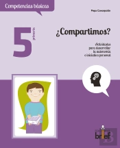 ¿Compartimos? Actividades Para Desarrollar La Autonomía E Iniciativa Personal (5.º De Primaria)