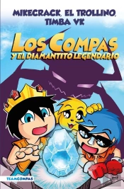 Compas 1. Los Compas Y El Diamantito Legendario (Edición A Color)