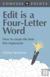 Compass Points Â€“ Edit Is A Fourâ€“Letter Word Â€“ How To Create The Best First Impression