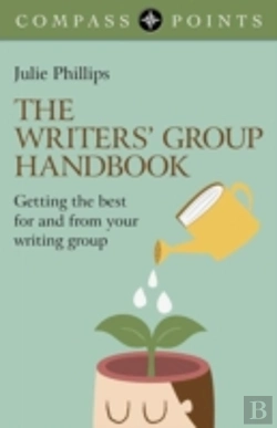 Bertrand.pt - Compass Points: The Writers` Group Handbook - Getting The Best For And  From Your Writing Group