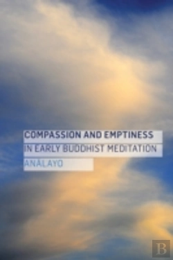 Bertrand.pt - Compassion And Emptiness In Early Buddhist Meditation