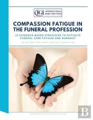 Compassion Fatigue In The Funeral Profession