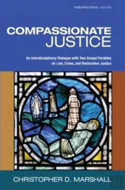 Bertrand.pt - Compassionate Justice: An Interdisciplinary Dialogue With Two Gospel Parables On Law, Crime, And Restorative Justice