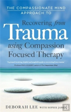 Bertrand.pt - Compassionate Mind Approach To Recovering From Trauma