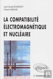 Compatibilité Électromagnétique Et Nucléaire (La)