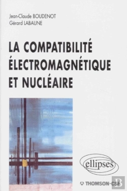 Bertrand.pt - Compatibilité Électromagnétique Et Nucléaire (La)