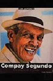 Compay Segundo Un Sonero De Leyenda