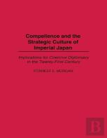 Compellence And The Strategic Culture Of Imperial Japan
