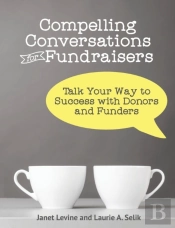 Compelling Conversations For Fundraisers