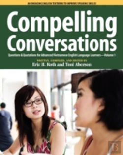Bertrand.pt - Compelling Conversations Questions And Quotations For Advanced Vietnamese English Language Learners