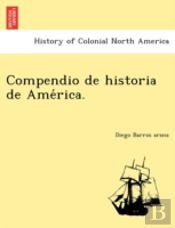 Compendio De Historia De Ame Rica.