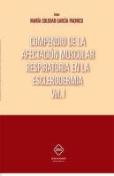 Compendio De La Afectacion Muscular Respiratoria En La Esclerodermia Vol.1