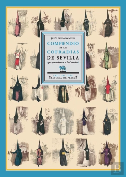 Bertrand.pt - Compendio De Las Cofradías De Sevilla