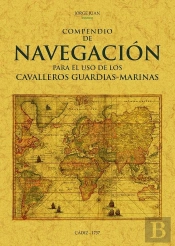 Compendio De Navegacion Para El Uso De Los Cavalleros Guardias-Marinas