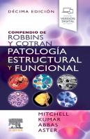 Compendio Robbins Y Cotran Patologia Estructural Funcina 10