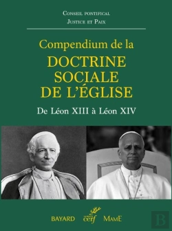 Bertrand.pt - Compendium De La Doctrine Sociale De L'Église : De Léon Xiii À Léon Xiv