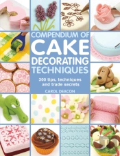 Compendium Of Cake Decorating Techniques