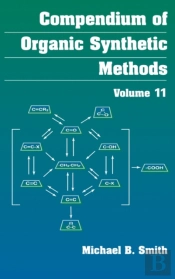 Compendium Of Organic Synthetic Methods, Volume 11