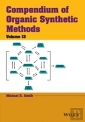 Compendium Of Organic Synthetic Methods, Volume 13