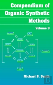 Compendium Of Organic Synthetic Methods, Volume 9