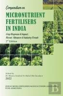 Compendium On Micronutrient Fertilisers In India Crop Response & Impact, Recent Advances And Industry Trends