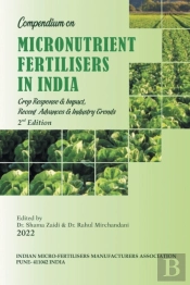 Compendium On Micronutrient Fertilisers In India Crop Response & Impact, Recent Advances And Industry Trends